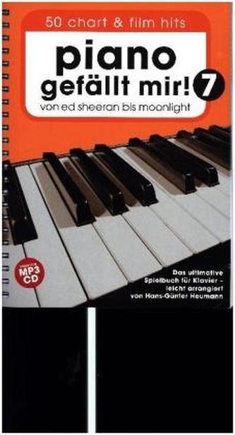 Piano gefällt mir! 50 Chart und Film Hits, m. MP3-CD. Bd.7 Piano gefällt mir! 50 Chart und Film Hits, m. MP3-CD. Bd.7