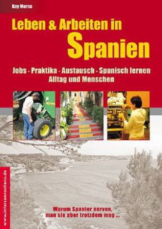 Leben & Arbeiten in Spanien - Jobs, Praktika, Austausch, Spanisch lernen, Alltag und Menschen