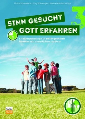 Sinn gesucht - Gott erfahren. Bd.3