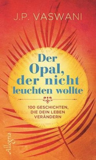 Der Opal, der nicht leuchten wollte