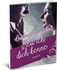 Seit ich dich kenne ...