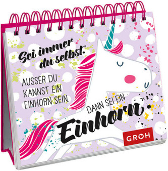 Sei immer du selbst. Außer du kannst ein Einhorn sein, dann sei ein Einhorn.