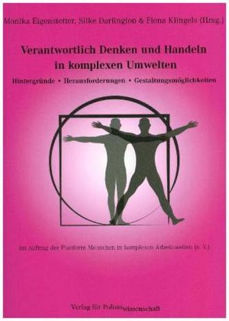 Verantwortlich Denken und Handeln in komplexen Umwelten Verantwortlich Denken und Handeln in komplexen Umwelten