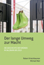 Der lange Umweg zur Macht