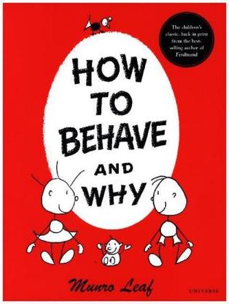 How to Behave and Why