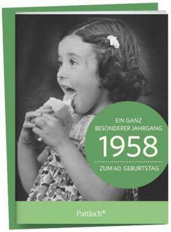 1958 - Ein ganz besonderer Jahrgang 1958 - Ein ganz besonderer Jahrgang