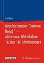 Geschichte der Chemie. Bd.1