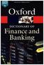Oxford Dictionary of Finance and Banking