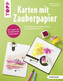 Karten mit Zauberpapier