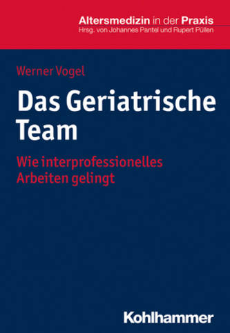 Das Geriatrische Team Das Geriatrische Team