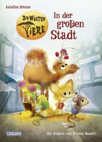 Die Wüsten Tiere - In der großen Stadt