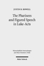 The Pharisees and Figured Speech in Luke-Acts