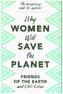 Why Women Will Save the Planet