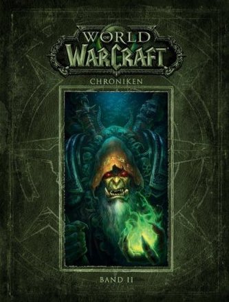 World of Warcraft: Chroniken. Bd.2 World of Warcraft: Chroniken. Bd.2