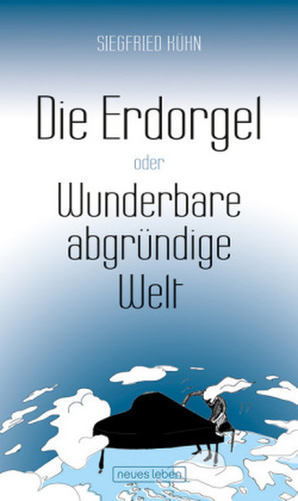 Die Erdorgel oder Wunderbare abgründige Welt Die Erdorgel oder Wunderbare abgründige Welt