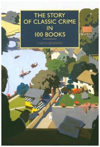 The Story of Classic Crime in 100 Books