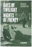 Days of Twilight, Nights of Frenzy
