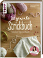 Das geniale Strickbuch