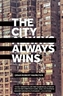The City Always Wins