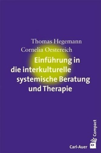 Einführung in die interkulturelle systemische Beratung und Therapie Einführung in die interkulturelle systemische Beratung und Therapie