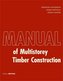 Manual of Multistorey Timber Construction
