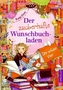 Der zauberhafte Wunschbuchladen - Die wilden Vier