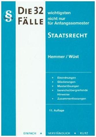 Die 32 wichtigsten Fälle Staatsrecht nicht nur für Anfangssemester
