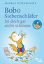 Bobo Siebenschläfer - Ist doch gar nicht schlimm!