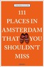 111 Places in Amsterdam that you shouldn't miss