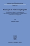 Rechtsgut als Verfassungsbegriff?