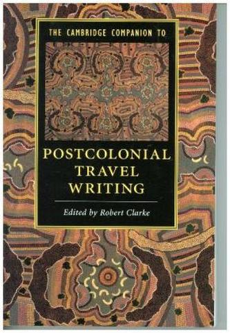 The Cambridge Companion to Postcolonial Travel Writing