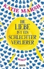 Die Liebe ist ein schlechter Verlierer