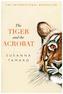 The Tiger and the Acrobat