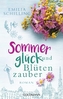 Sommerglück und Blütenzauber