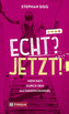 Echt? Jetzt!