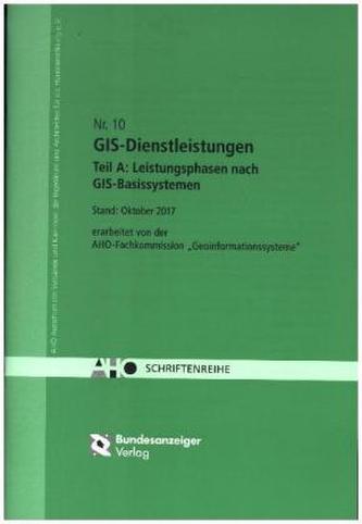 GIS-Dienstleistungen - Teil A: Leistungsphasen nach GIS-Basissystemen