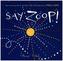 Say Zoop!