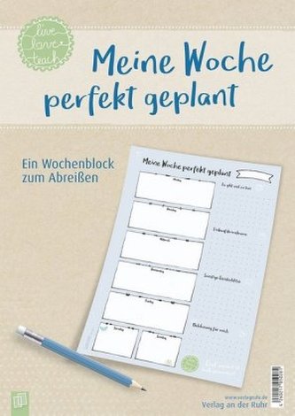 Meine Woche perfekt geplant, live - love - teach Meine Woche perfekt geplant, live - love - teach