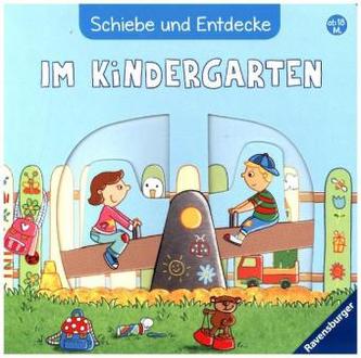 Schiebe und Entdecke: Im Kindergarten