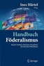 Handbuch Föderalismus, 4 Bde.
