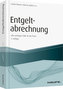 Entgeltabrechnung - Alle wichtigen Fälle für die Praxis