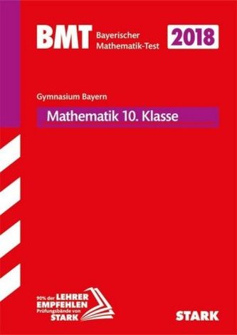 Bayerischer Mathematik-Test (BMT) 2018 - Gymnasium 10. Klasse