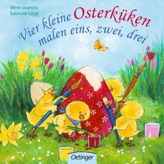 Vier kleine Osterküken malen eins, zwei, drei Vier kleine Osterküken malen eins, zwei, drei