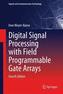 Digital Signal Processing with Field Programmable Gate Arrays, w. DVD-ROM