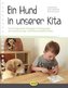 Ein Hund in unserer Kita