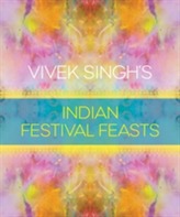 Vivek Singh's Indian Festival Feasts