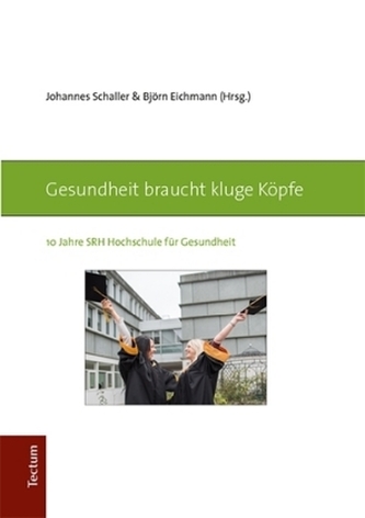 Gesundheit braucht kluge Köpfe Gesundheit braucht kluge Köpfe