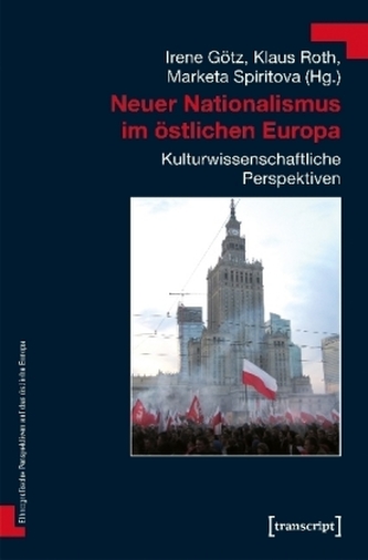 Neuer Nationalismus im östlichen Europa