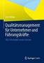 Qualitätsmanagement für Unternehmer und Führungskräfte