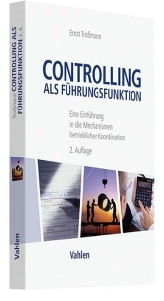 Controlling als Führungsfunktion Controlling als Führungsfunktion